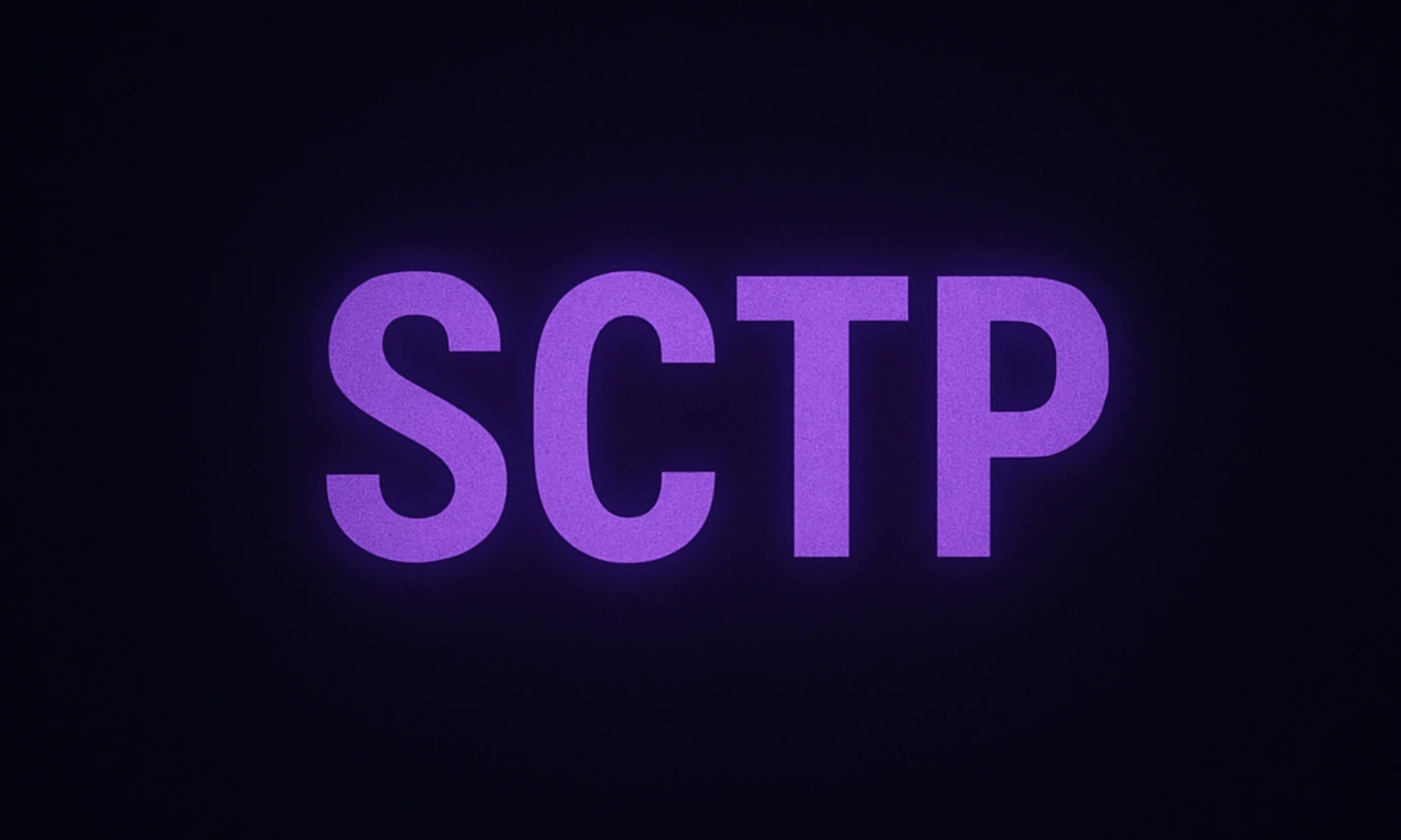 SCTP - Stream Control Transmission Protocol