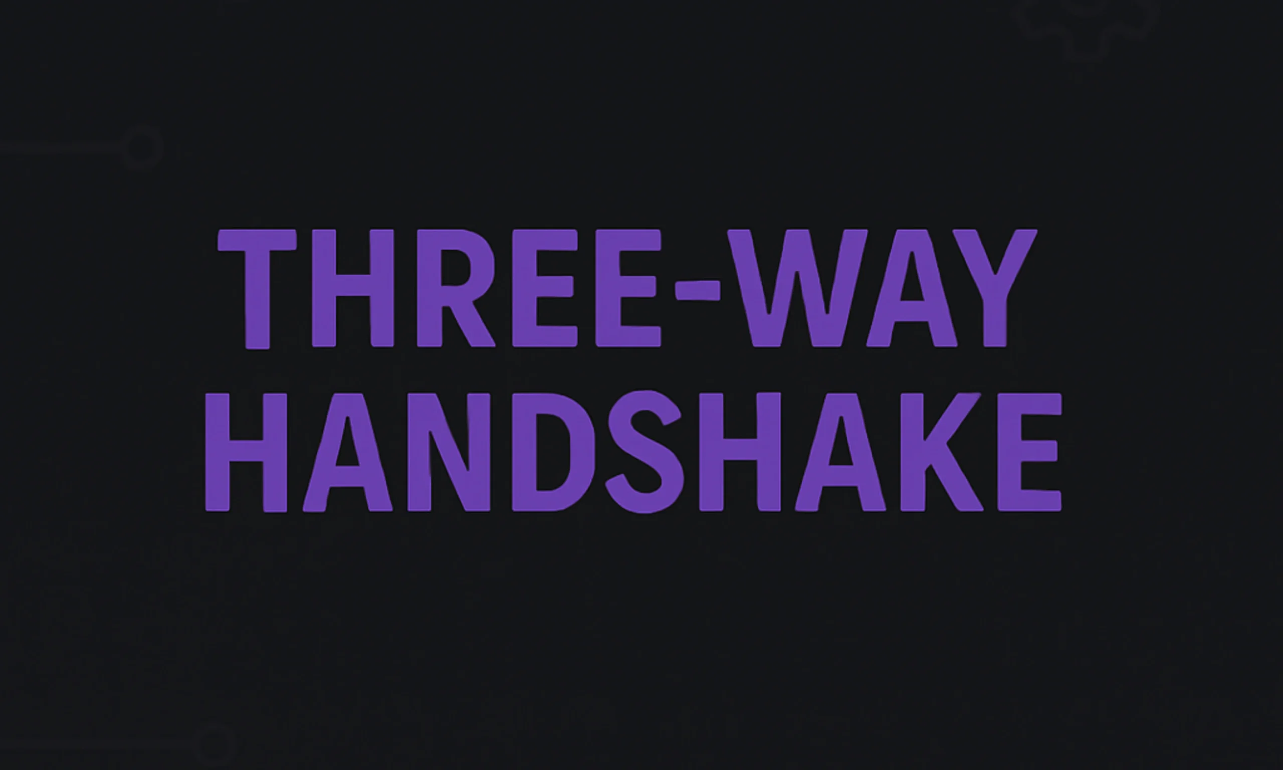 Handshake webp three-way handshake protocol
