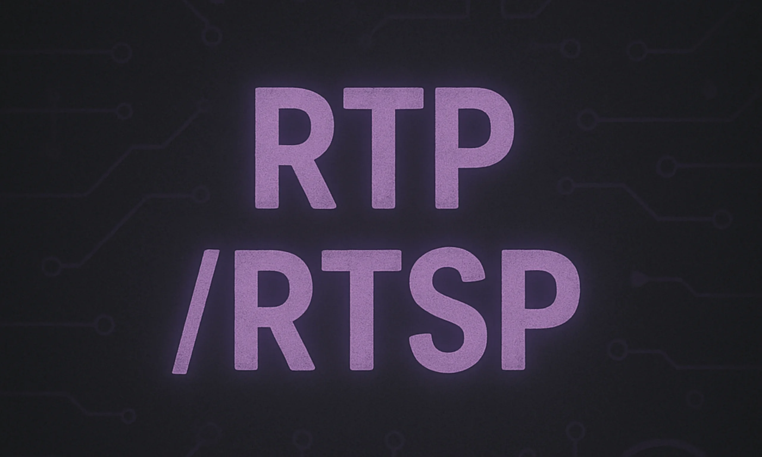 RTP / RTSP - Real-Time Transport Protocol / Real-Time Streaming Protocol