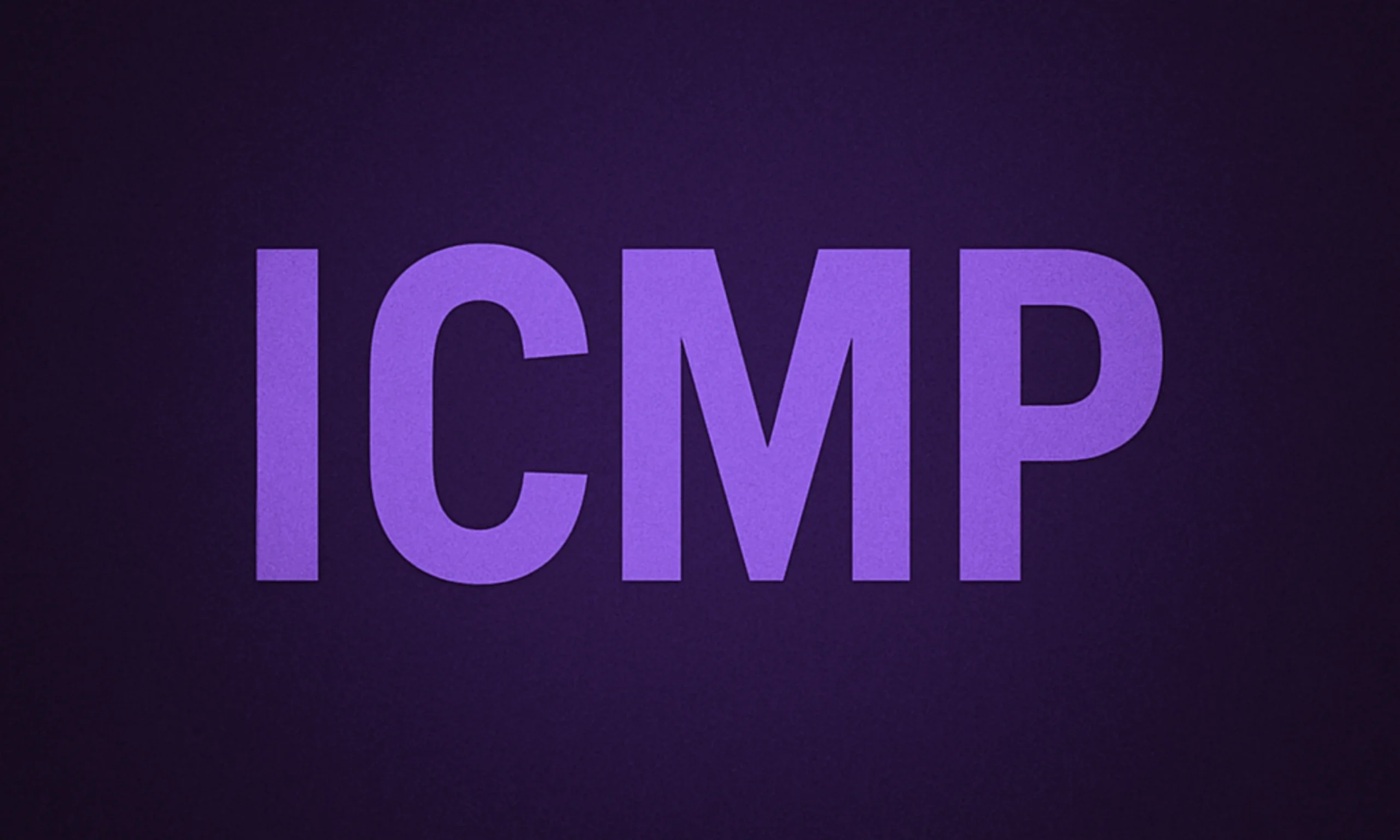 ICMP - Internet Control Message Protocol