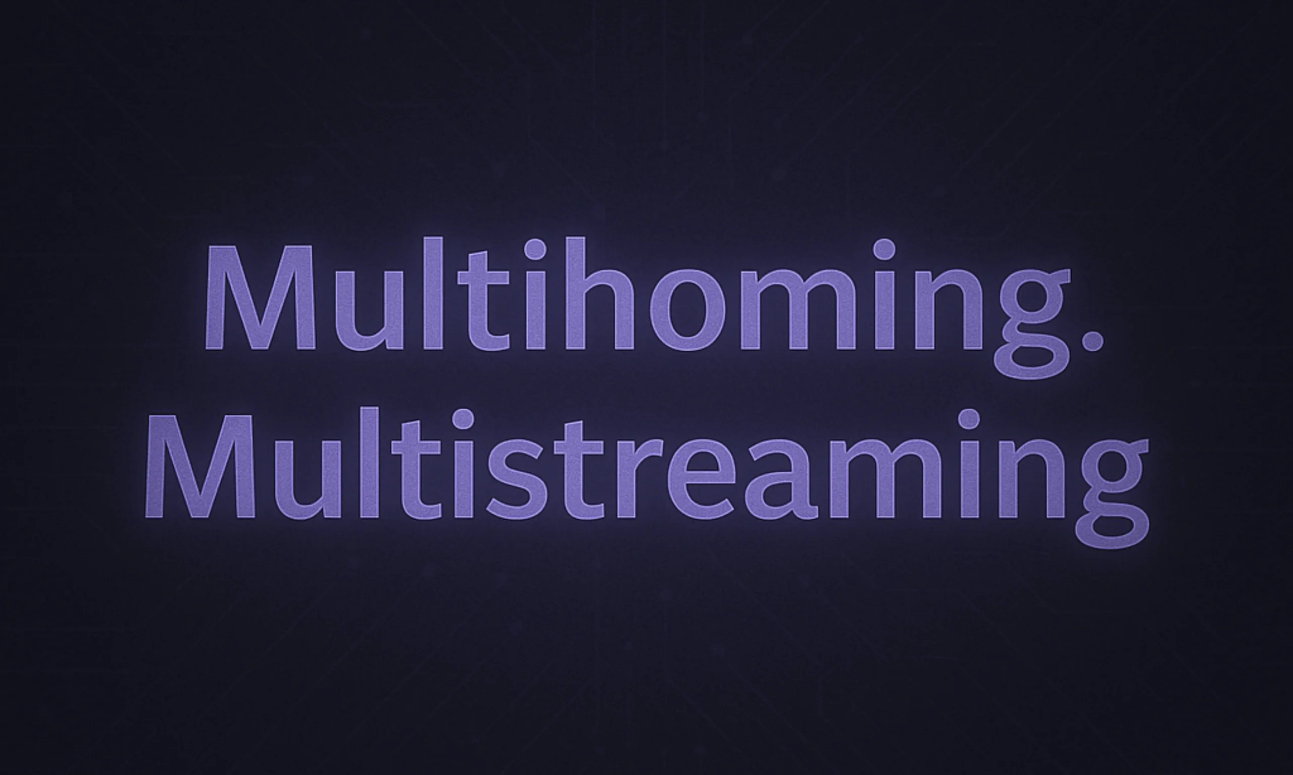 Multihoming u. Multistreaming